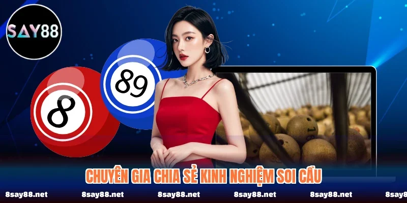 Chuyên gia chia sẻ kinh nghiệm soi cầu