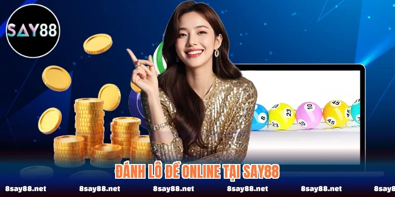 Đánh lô đề online tại SAY88