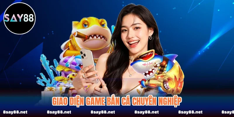 Giao diện game bắn cá chuyên nghiệp