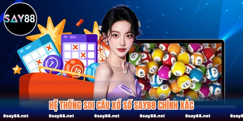 Hệ thống soi cầu xổ số SAY88 chính xác