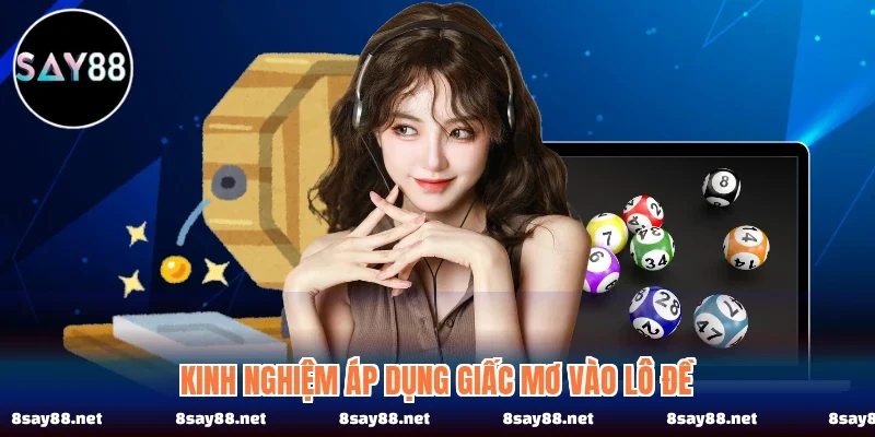 Kinh nghiệm áp dụng giấc mơ vào lô đề