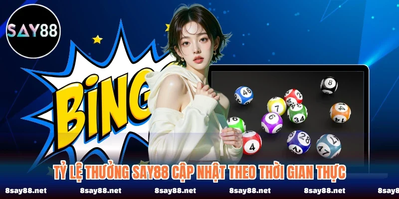 Tỷ lệ thưởng SAY88 cập nhật theo thời gian thực